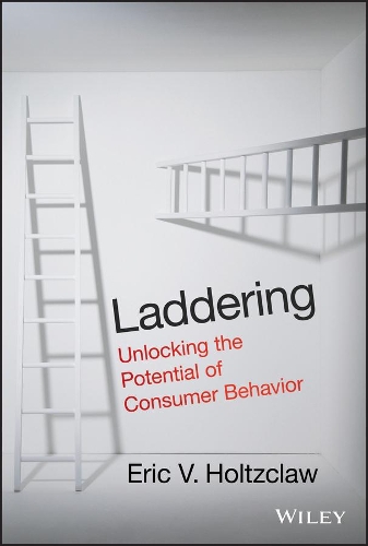 Паперова книга «Laddering: Unlocking the Potential of Consumer Behavior», автор Ерік В. Хольцклоу - фото №1