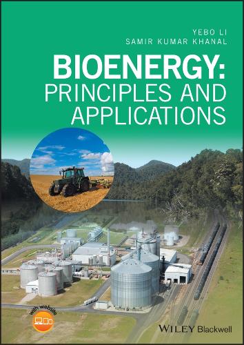 Паперова книга «Bioenergy: Principles and Applications», авторів Самір Кумар Ханал, Єбо Лі - фото №1