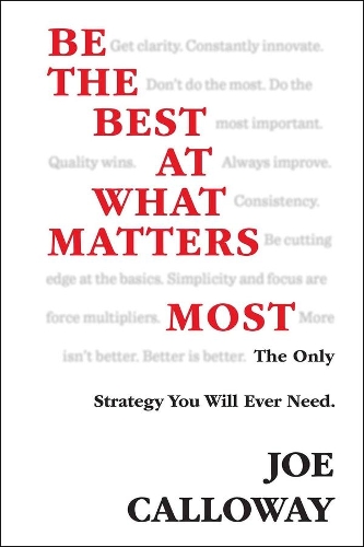 Паперова книга «Be the Best at What Matters Most: The Only Strategy You will Ever Need», автор Джо Келловей - фото №1