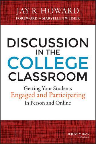Паперова книга «Discussion in the College Classroom: Getting Your Students Engaged and Participating in Person and Online», автор Джей Р. Говард - фото №1