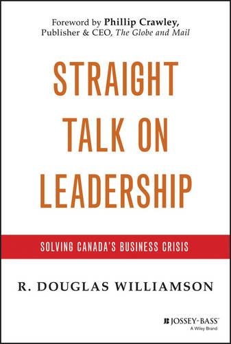 Паперова книга «Straight Talk on Leadership: Solving Canada's Business Crisis», автор Р. Дуглас Вільямсон - фото №1