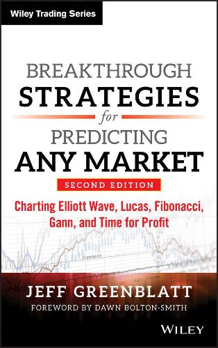 Бумажная книга «Breakthrough Strategies for Predicting Any Market: Charting Elliott Wave, Lucas, Fibonacci, Gann, and Time for Profit», автор Джефф Гринблатт - фото №1