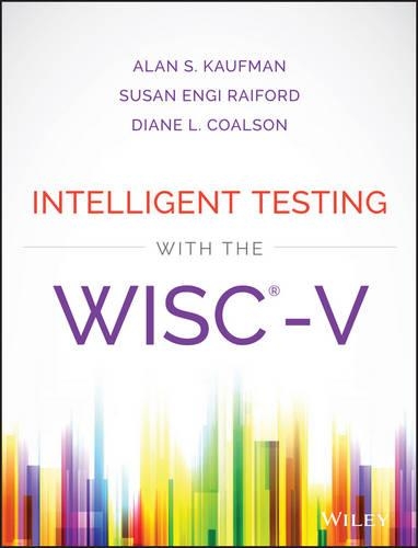Паперова книга «Intelligent Testing with the WISC-V», авторів Алан С. Кауфман, Даян Л. Коалсон, Сьюзен Енджі Рейфорд - фото №1