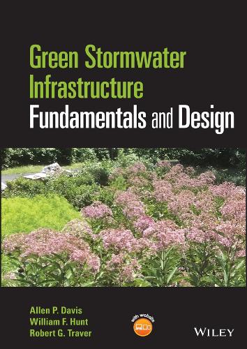Паперова книга «Green Stormwater Infrastructure Fundamentals and Design», авторів Аллен П. Девіс, Роберт Г. Тревер, Вільям Ф. Хант - фото №1