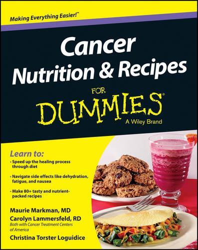 Паперова книга «Cancer Nutrition and Recipes For Dummies», авторів Каролін Ламмерсфельд, Крістіна Т. Логуїдіс, Морі Маркман - фото №1