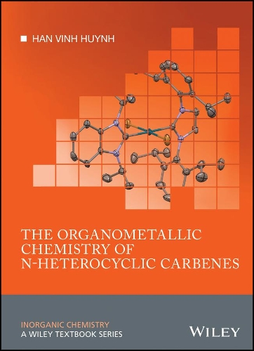Паперова книга «The Organometallic Chemistry of N-heterocyclic Carbenes», автор Хан Винь Хюинь - фото №1