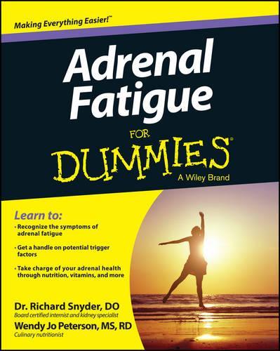 Паперова книга «Adrenal Fatigue For Dummies», авторів Річард Снайдер, Венді Джо Петерсон - фото №1