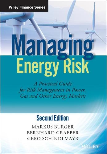 Бумажная книга «Managing Energy Risk: An Integrated View on Power and Other Energy Markets», авторов Бернхард Грэбер, Геро Шиндлмайр, Маркус Бургер - фото №1