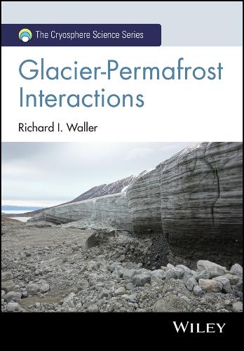 [object Object] «Glacier-Permafrost Interactions», автор Ричард И. Уоллер - фото №1
