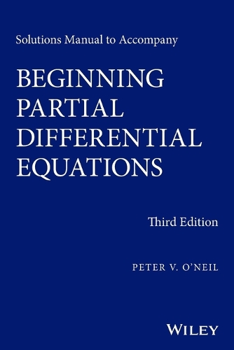 Паперова книга «Solutions Manual to Accompany Beginning Partial Differential Equations», автор Пітер В. О'Ніл - фото №1