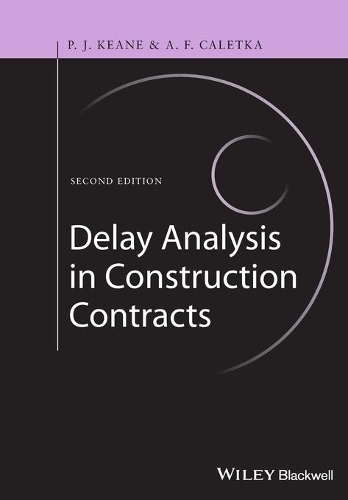 Паперова книга «Delay Analysis in Construction Contracts», авторів Ентоні Ф. Калетка, П. Джон Кін - фото №1