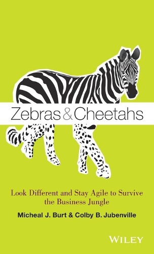 Паперова книга «Zebras and Cheetahs: Look Different and Stay Agile to Survive the Business Jungle», авторів Колбі Б. Джубенвіль, Міхаель Дж. Берт - фото №1