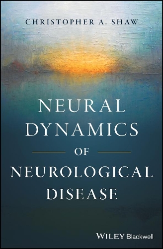 Бумажная книга «Neural Dynamics of Neurological Disease», автор Кристофер А. Шоу - фото №1