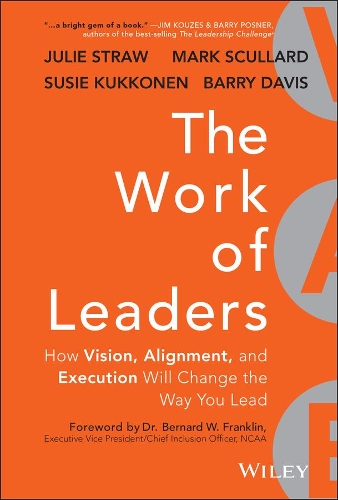 Бумажная книга «The Work of Leaders: How Vision, Alignment, and Execution Will Change the Way You Lead», авторов Барри Дэвис, Джули Строу, Марк Скаллард, Сьюзи Кукконен - фото №1