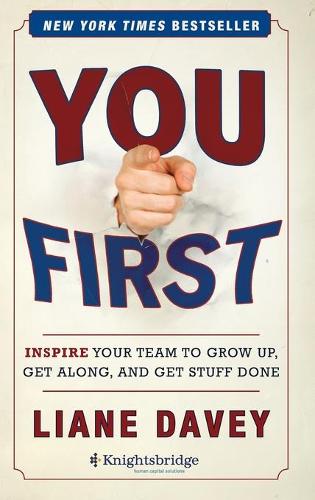 Паперова книга «You First: Inspire Your Team to Grow Up, Get Along, and Get Stuff Done», автор Ліана Дейві - фото №1