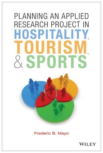 Паперова книга «Planning an Applied Research Project in Hospitality, Tourism, and Sports», автор Фредерік Б. Майо - фото №1