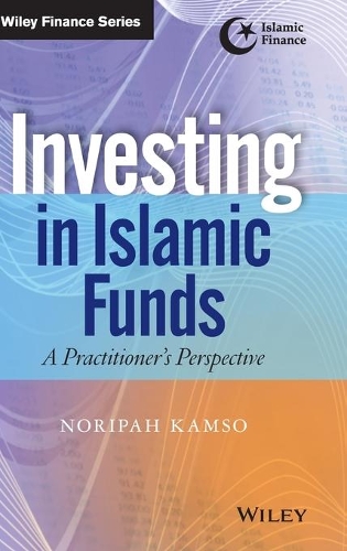 Бумажная книга «Investing In Islamic Funds: A Practitioner's Perspective», автор Норипа Камсо - фото №1
