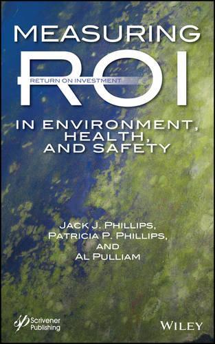 Бумажная книга «Measuring ROI in Environment, Health, and Safety», авторов Эл Пуллиам, Джек Дж. Филлипс - фото №1