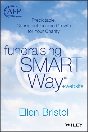 Паперова книга «Fundraising the SMART Way, + Website: Predictable, Consistent Income Growth for Your Charity», автор Еллен Брістоль - фото №1