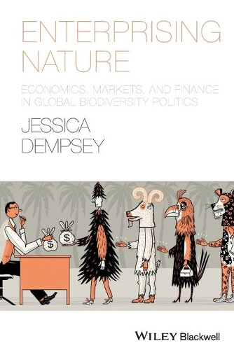 Бумажная книга «Enterprising Nature: Economics, Markets, and Finance in Global Biodiversity Politics», автор Джессика Демпси - фото №1