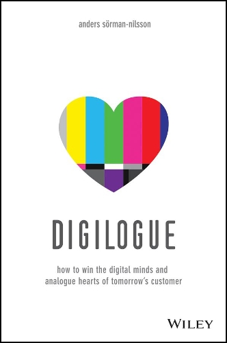Бумажная книга «Digilogue: How to Win the Digital Minds and Analogue Hearts of Tomorrow's Customer», автор Андерс Сорман-Нильссон - фото №1