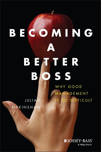 Паперова книга «Becoming A Better Boss: Why Good Management is So Difficult», автор Джуліан Біркіншоу - фото №1