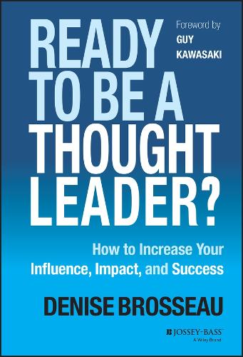 Бумажная книга «Ready to Be a Thought Leader?: How to Increase Your Influence, Impact, and Success», автор Дениз Броссо - фото №1