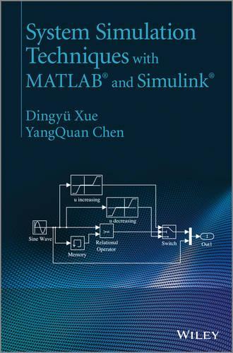 Паперова книга «System Simulation Techniques with MATLAB and Simulink», авторів Діньюй Сюе, Ян Чен - фото №1