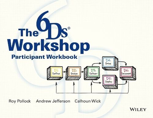 Бумажная книга «The 6Ds Workshop Live Workshop Participant Workbook», авторов Энди Джефферсон, Кэлхун У. Вик, Рой В. Х. Поллок - фото №1