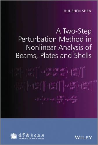 Паперова книга «A Two-Step Perturbation Method in Nonlinear Analysis of Beams, Plates and Shells», автор Хуй-Шен Шен - фото №1