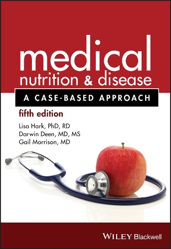 Бумажная книга «Medical Nutrition and Disease: A Case-Based Approach», авторов Дарвин Дин, Гейл Моррисон, Лиза Харк - фото №1