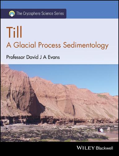 Паперова книга «Till: A Glacial Process Sedimentology», автор Девід Дж. А. Еванс - фото №1