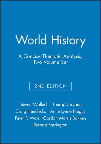 Бумажная книга «World History: A Concise Thematic Analysis, 2 Volume Set», авторов Энн Линн Негус, Крейг Хендрикс, Гордон Моррис Баккен, Питер П. Ван, Стивен Уоллеч - фото №1