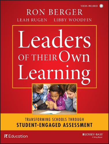 Бумажная книга «Leaders of Their Own Learning: Transforming Schools Through Student-Engaged Assessment», авторов Лия Рюген, Либби Вудфин, Рон Бергер - фото №1