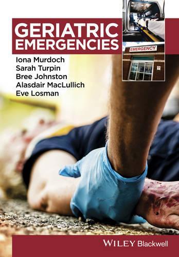 Бумажная книга «Geriatric Emergencies», авторов Аласдэр Маклаллих, Бри Джонстон, Ева Лосман, Иона Мердок, Сара Турпин - фото №1