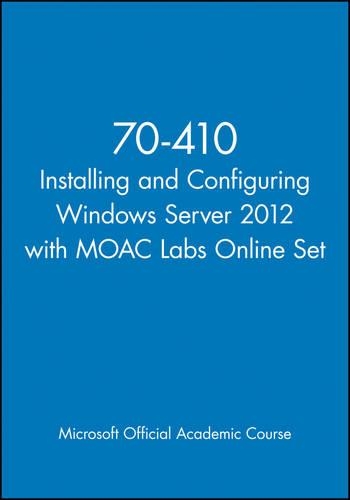 [object Object] «70-410 Installing and Configuring Windows Server 2012 with MOAC Labs Online Set», автор Microsoft Official Academic Course - фото №1