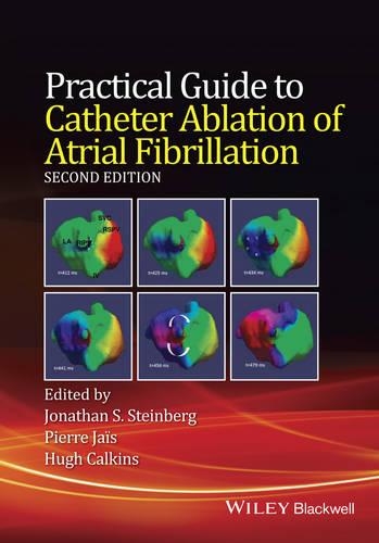Бумажная книга «Practical Guide to Catheter Ablation of Atrial Fibrillation», авторов Хью Калкинс, Джонатан С. Стейнберг, Пьер Жас - фото №1