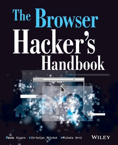 [object Object] «The Browser Hacker's Handbook», авторов Кристиан Фришо, Мишель Орру, Уэйд Алкорн - фото №1