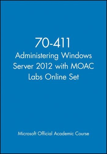 [object Object] «70-411 Administering Windows Server 2012 with MOAC Labs Online Set», автор Microsoft Official Academic Course - фото №1