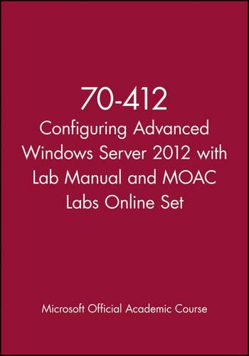 [object Object] «70-412 Configuring Advanced Windows Server 2012 with Lab Manual and MOAC Labs Online Set», автор Microsoft Official Academic Course - фото №1