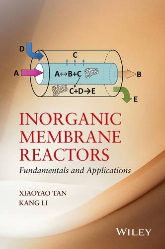 Паперова книга «Inorganic Membrane Reactors: Fundamentals and Applications», авторів Канг Лі, Сяояо Тан - фото №1