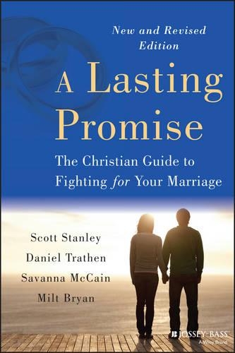 Бумажная книга «A Lasting Promise: The Christian Guide to Fighting for Your Marriage», авторов Б. Милтон Брайан, Дэниел Трэтен, Саванна Маккейн, Скотт М. Стэнли - фото №1