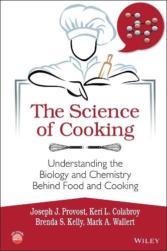 Бумажная книга «The Science of Cooking: Understanding the Biology and Chemistry Behind Food and Cooking», авторов Бренда С. Келли, Джозеф Дж. Провост, Кери Л. Колаброй, Марк А. Уоллерт - фото №1