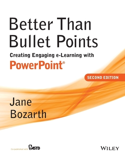 [object Object] «Better Than Bullet Points: Creating Engaging e-Learning with PowerPoint», автор Джейн Бозарт - фото №1