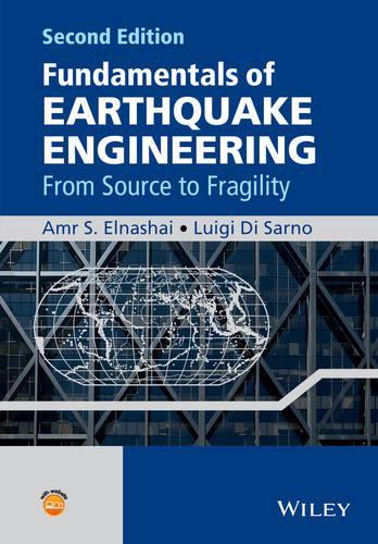 Бумажная книга «Fundamentals of Earthquake Engineering: From Source to Fragility», авторов Амр С. Эльнашай, Луиджи Ди Сарно - фото №1