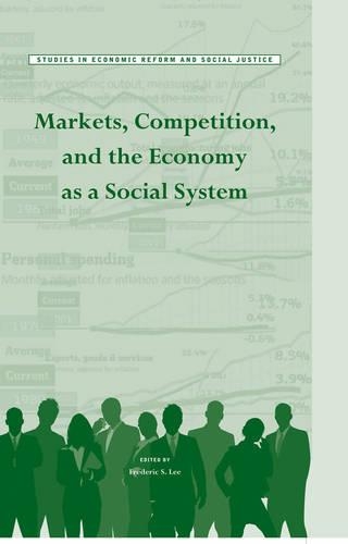 Бумажная книга «Markets, Competition, and the Economy as a Social System», автор Фредерик С. Ли - фото №1
