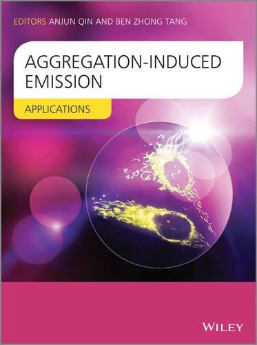 Паперова книга «Aggregation-Induced Emission: Applications», авторів Анджун Цинь, Бен Чжун Тан - фото №1