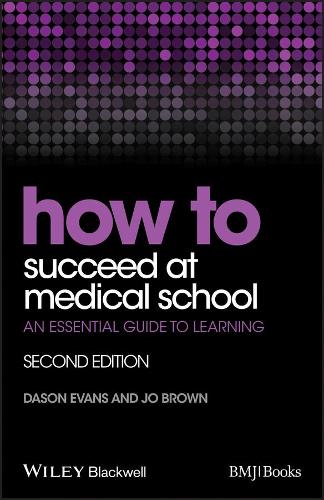 [object Object] «How to Succeed at Medical School: An Essential Guide to Learning», авторів Дейсон Еванс, Джо Браун - фото №1