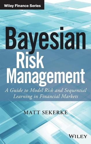 Бумажная книга «Bayesian Risk Management: A Guide to Model Risk and Sequential Learning in Financial Markets», автор Мэтт Секерке - фото №1