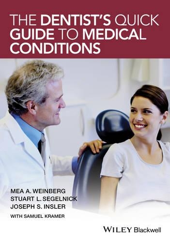 Бумажная книга «The Dentist's Quick Guide to Medical Conditions», авторов Джозеф С. Инслер, Меа А. Вайнберг, Стюарт Л. Сегельник - фото №1